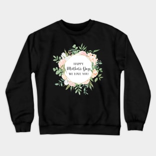 Happy Mothers Day Watercolor Rose Flowers Bouquet Crewneck Sweatshirt